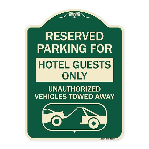 Reserved Parking for Hotel Guests Unauthorized Vehicles Towed Away Alum, 24" x 18", G-1824-23098